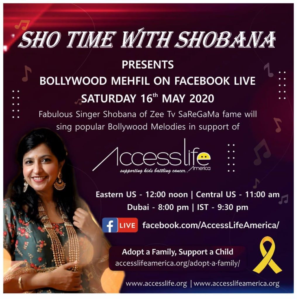 Fabulous singer Shobhana Chandramohan of ZEE TV Saregama fame was suppose to come to Houston for a in-person fundraiser performance. Unfortunately due to coronavirus pandemic she had to cancel her visit. Instead she graciously agreed to do a virtual performance for our children battling with cancer. She went live on AccesslifeAmerica’s FB page on Sat, 16th May 12.00pm EST . She sang some of the lovely bollywood melodies from the decade of 80s, 90s and even the latest 2020s. The event got a phenomenal response and she truly enthralled the audience from all over the world for 1.5 hours. Till date, the video has reached around 5.5k views.